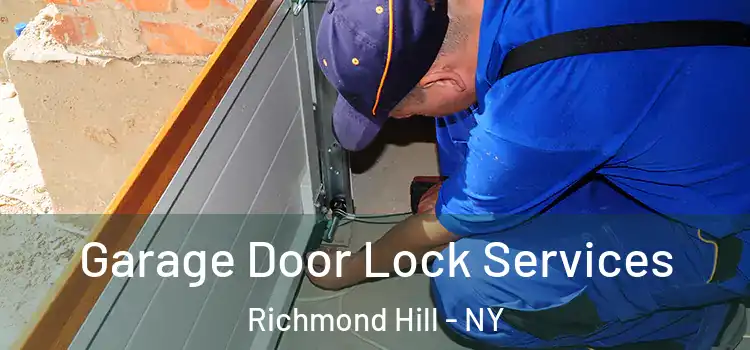 Garage Door Lock Services Richmond Hill - NY