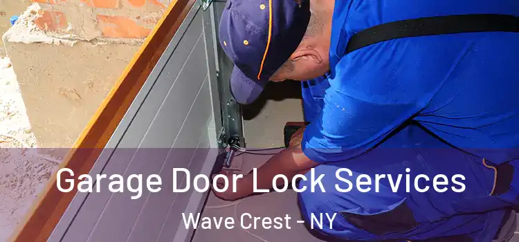 Garage Door Lock Services Wave Crest - NY