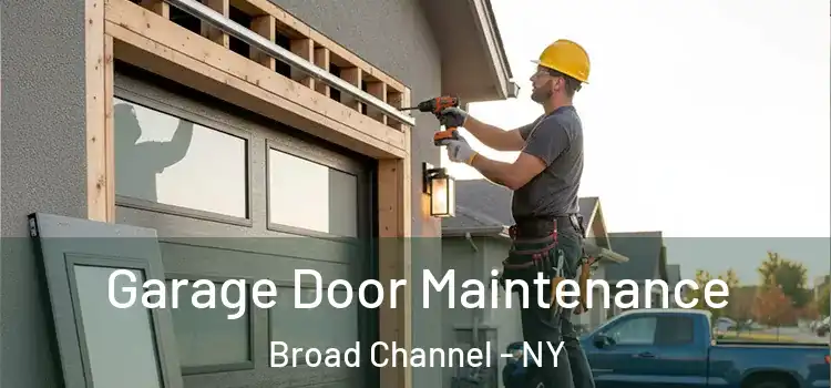 Garage Door Maintenance Broad Channel - NY