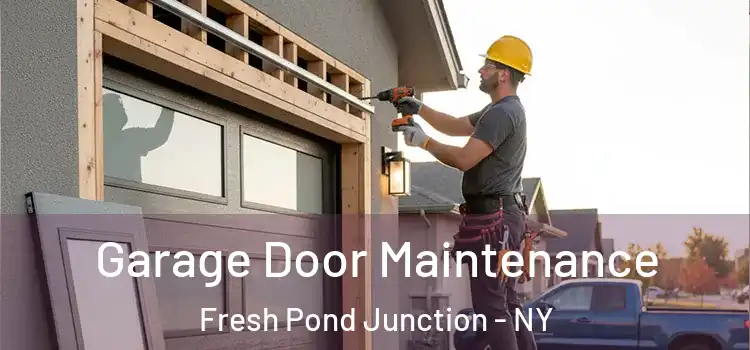 Garage Door Maintenance Fresh Pond Junction - NY
