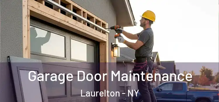 Garage Door Maintenance Laurelton - NY