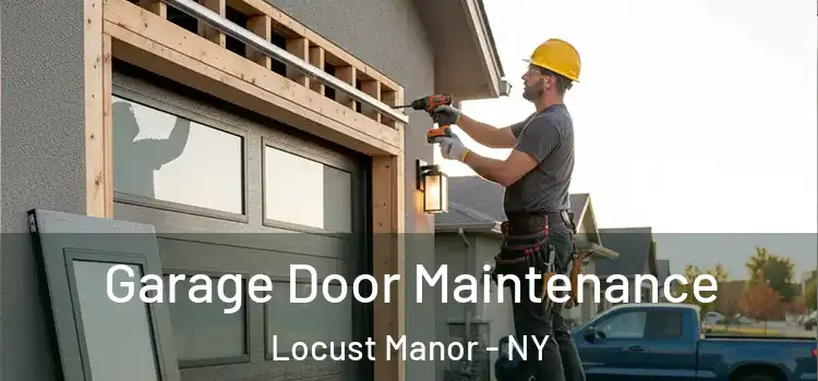 Garage Door Maintenance Locust Manor - NY