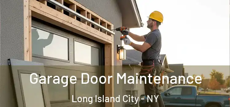  Garage Door Maintenance Long Island City - NY