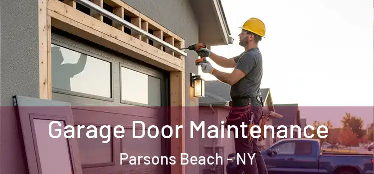  Garage Door Maintenance Parsons Beach - NY