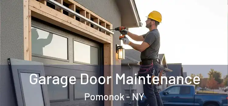 Garage Door Maintenance Pomonok - NY