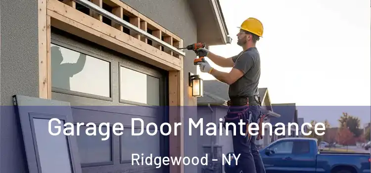  Garage Door Maintenance Ridgewood - NY