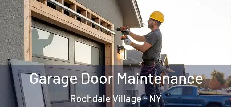  Garage Door Maintenance Rochdale Village - NY