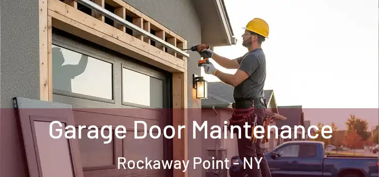  Garage Door Maintenance Rockaway Point - NY