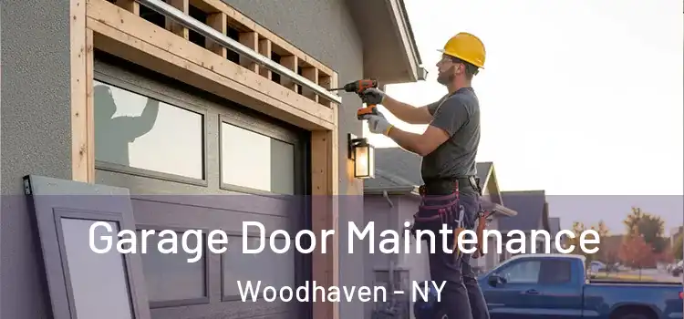 Garage Door Maintenance Woodhaven - NY
