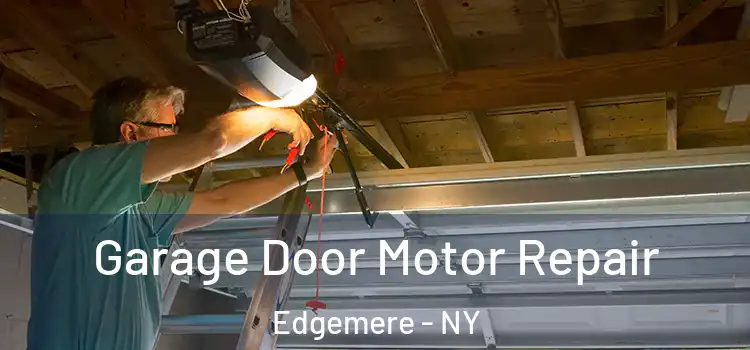  Garage Door Motor Repair Edgemere - NY