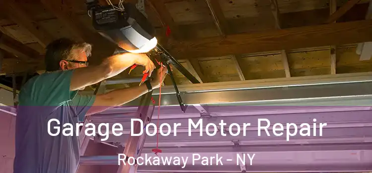  Garage Door Motor Repair Rockaway Park - NY