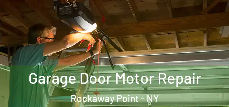  Garage Door Motor Repair Rockaway Point - NY