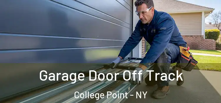  Garage Door Off Track College Point - NY