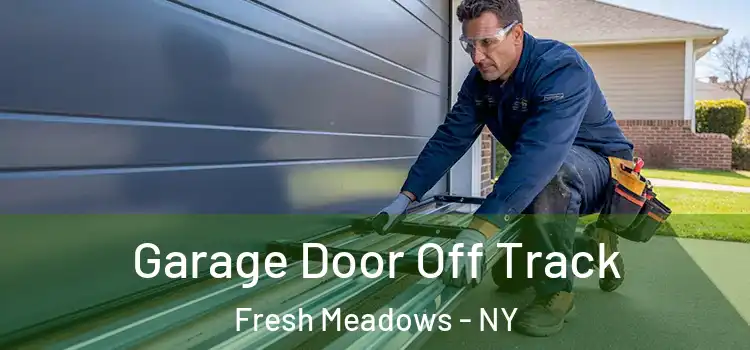  Garage Door Off Track Fresh Meadows - NY