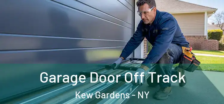  Garage Door Off Track Kew Gardens - NY
