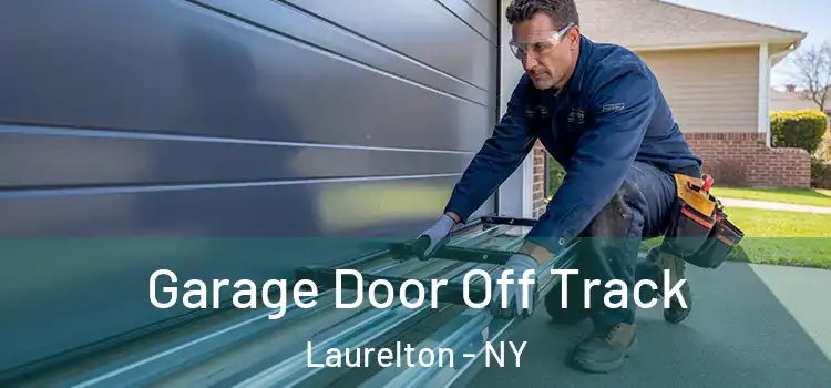  Garage Door Off Track Laurelton - NY