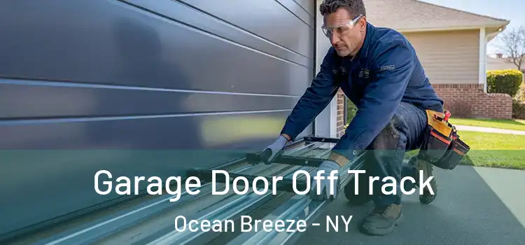  Garage Door Off Track Ocean Breeze - NY