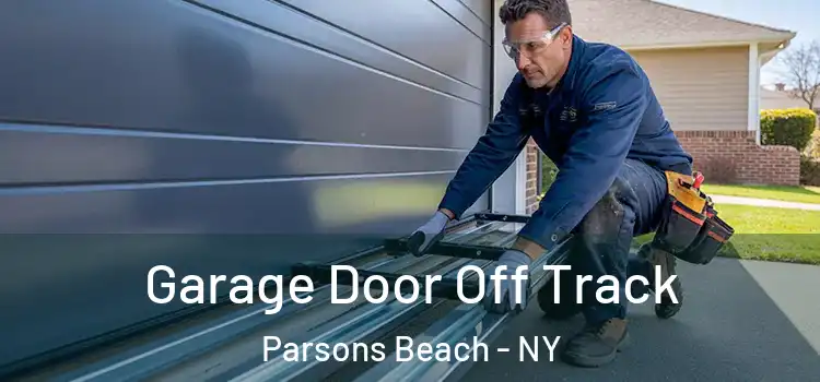  Garage Door Off Track Parsons Beach - NY