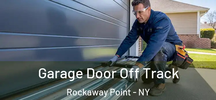  Garage Door Off Track Rockaway Point - NY