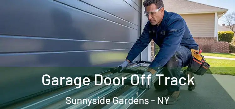  Garage Door Off Track Sunnyside Gardens - NY