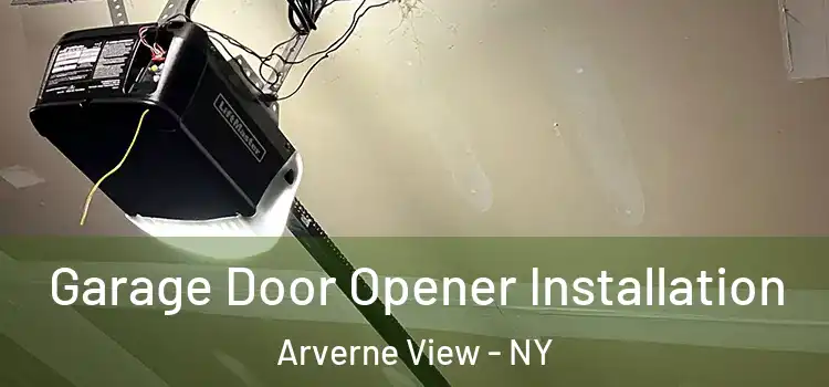  Garage Door Opener Installation Arverne View - NY