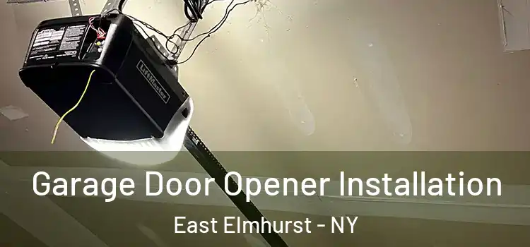  Garage Door Opener Installation East Elmhurst - NY