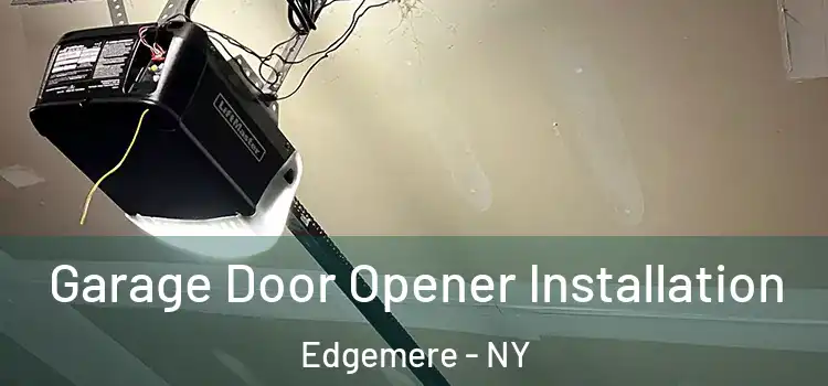  Garage Door Opener Installation Edgemere - NY