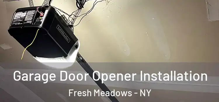  Garage Door Opener Installation Fresh Meadows - NY