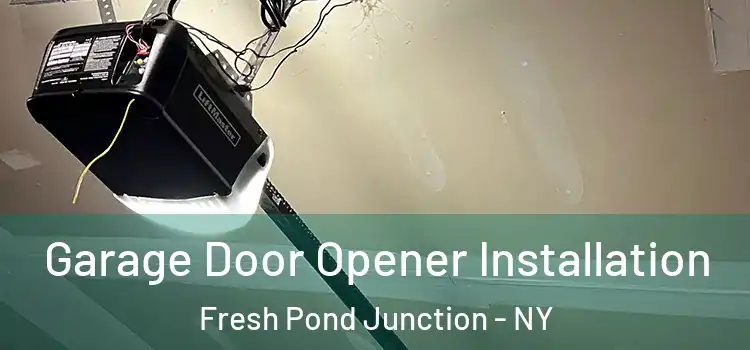  Garage Door Opener Installation Fresh Pond Junction - NY
