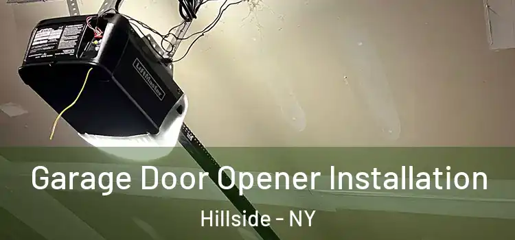  Garage Door Opener Installation Hillside - NY