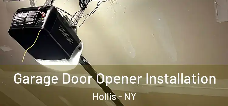  Garage Door Opener Installation Hollis - NY
