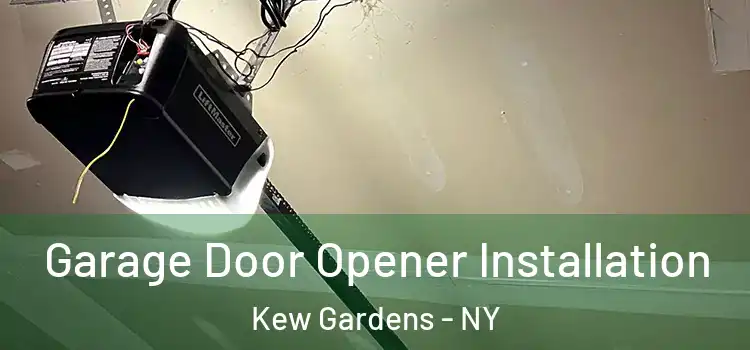  Garage Door Opener Installation Kew Gardens - NY