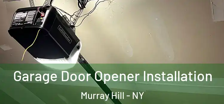  Garage Door Opener Installation Murray Hill - NY