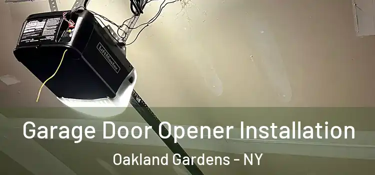  Garage Door Opener Installation Oakland Gardens - NY