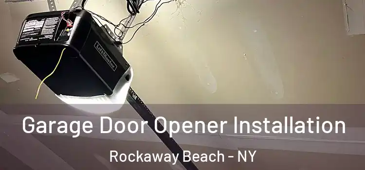  Garage Door Opener Installation Rockaway Beach - NY