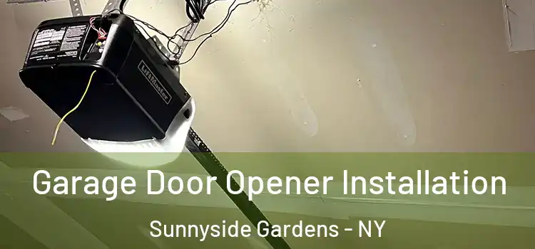  Garage Door Opener Installation Sunnyside Gardens - NY