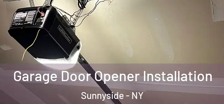  Garage Door Opener Installation Sunnyside - NY