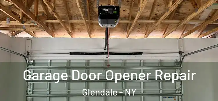  Garage Door Opener Repair Glendale - NY