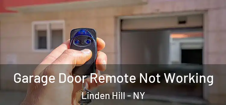  Garage Door Remote Not Working Linden Hill - NY
