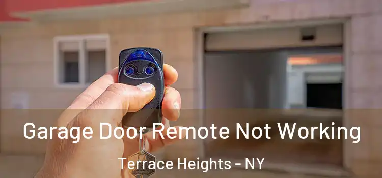  Garage Door Remote Not Working Terrace Heights - NY