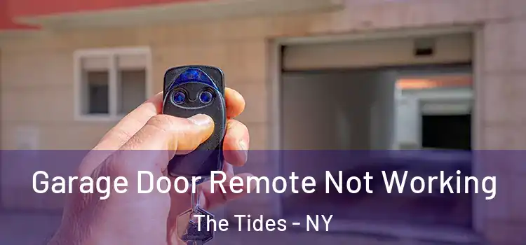  Garage Door Remote Not Working The Tides - NY
