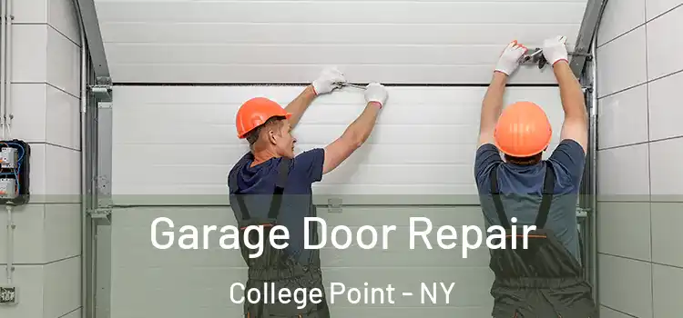  Garage Door Repair College Point - NY