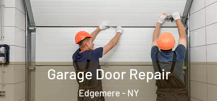  Garage Door Repair Edgemere - NY