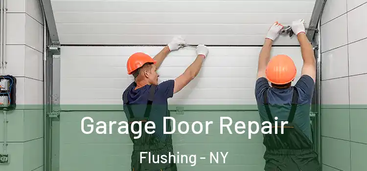  Garage Door Repair Flushing - NY