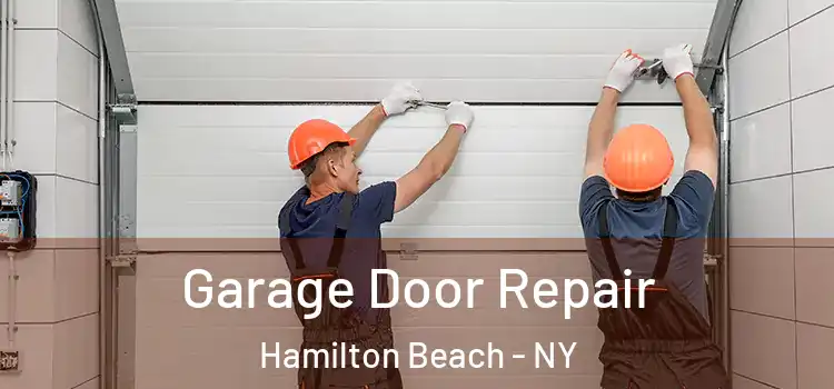  Garage Door Repair Hamilton Beach - NY