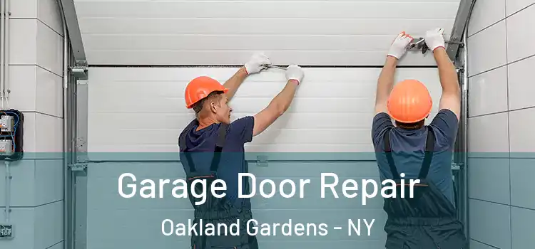  Garage Door Repair Oakland Gardens - NY