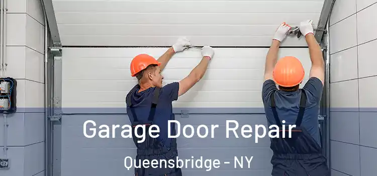  Garage Door Repair Queensbridge - NY