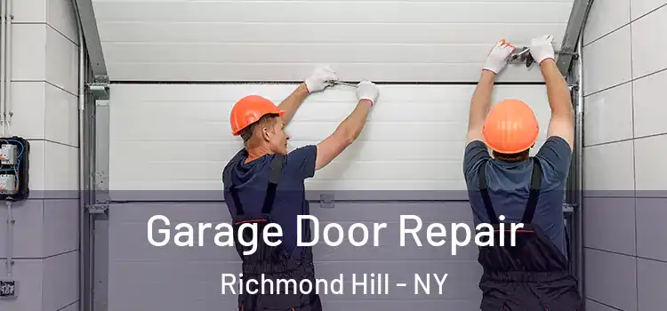  Garage Door Repair Richmond Hill - NY