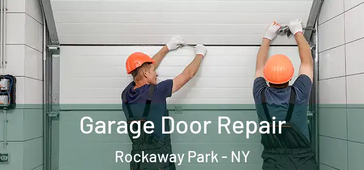 Garage Door Repair Rockaway Park - NY