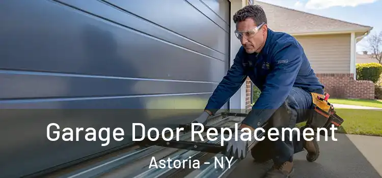  Garage Door Replacement Astoria - NY